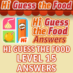 Hi Guess The Food Answers - Level 15 Answers
